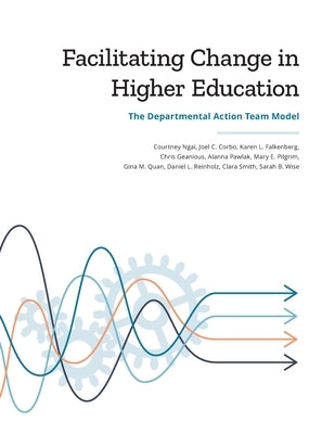 Facilitating Change in Higher Education: The Departmental Action Team Model Glitter Cannon Press