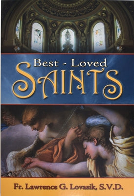 Best-Loved Saints: Inspiring Biographies of Popular Saints for Young Catholics and Adults Paperback Catholic Book Publishing