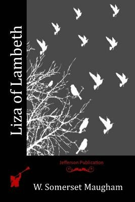Liza of Lambeth Paperback Createspace Independent Publishing Platform