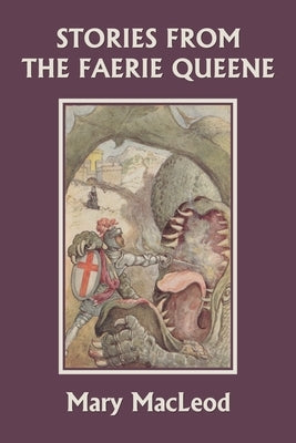 Stories from the Faerie Queene (Yesterday's Classics) Paperback Yesterday's Classics