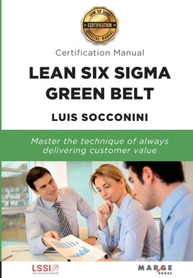 Lean Six Sigma Green Belt. Certification Manual Paperback Marge Books