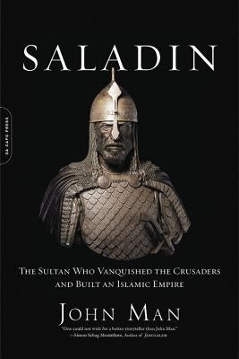 Cover of "Saladin: The Sultan Who Vanquished the Crusaders and Built an Islamic Empire" book by Da Capo Press featuring historical artwork.
