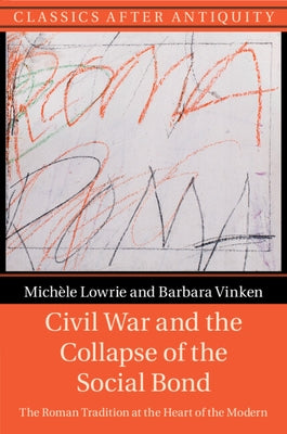 Cover image of "Civil War and the Collapse of the Social Bond" paperback book by Cambridge University Press featuring historic artwork.