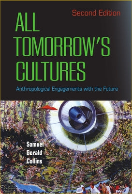 All Tomorrow's Cultures: Anthropological Engagements with the Future Paperback Berghahn Books
