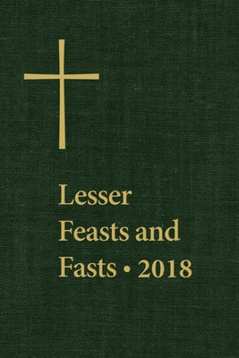 Lesser Feasts and Fasts 2018 Church Publishing