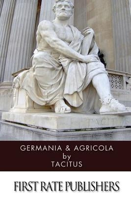 Germania & Agricola Paperback Createspace Independent Publishing Platform