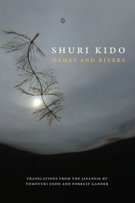 Names and Rivers Paperback Copper Canyon Press