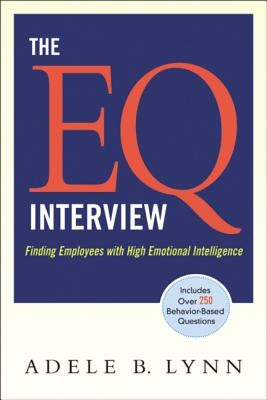 The EQ Interview: Finding Employees with High Emotional Intelligence Paperback Amacom