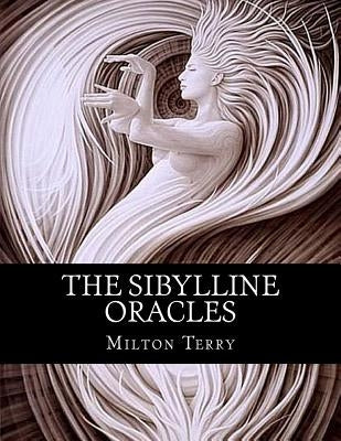 The SIbylline Oracles Paperback Createspace Independent Publishing Platform