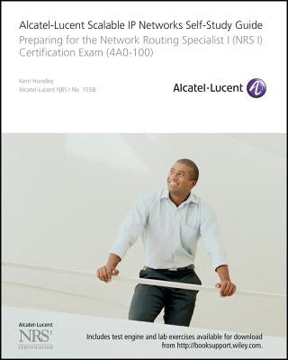 Paperback Alcatel-Lucent Scalable IP Networks Self-Study Guide by Wiley with CD-ROM for Network Routing Specialist I certification exam preparation.