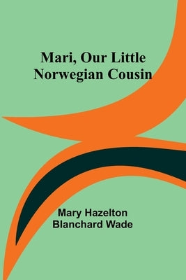 Mari, Our Little Norwegian Cousin Paperback Alpha Edition