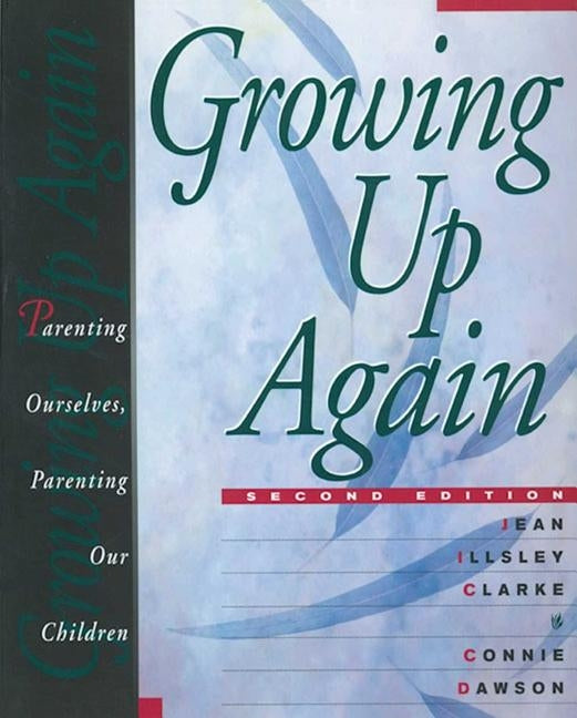 Cover of "Growing Up Again" parenting book by Hazelden Publishing, featuring a calming, colorful illustration on the front.