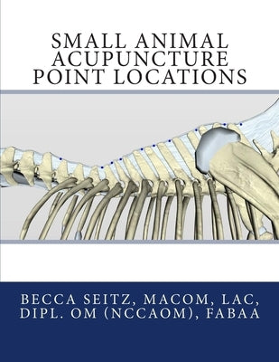 Small Animal Acupuncture Point Locations Paperback Createspace Independent Publishing Platform