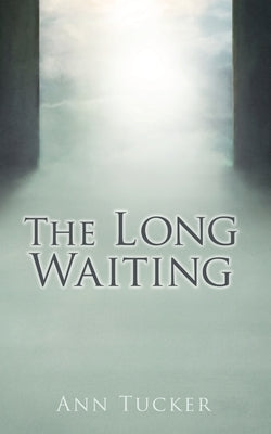 The Long Waiting Bible Xulon Press