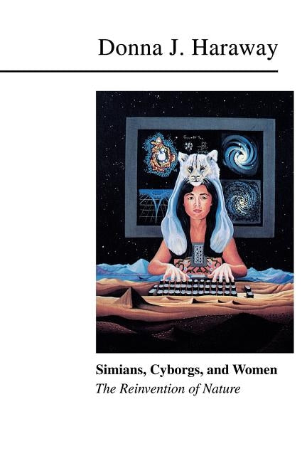 Simians, Cyborgs, and Women: The Reinvention of Nature Paperback Routledge