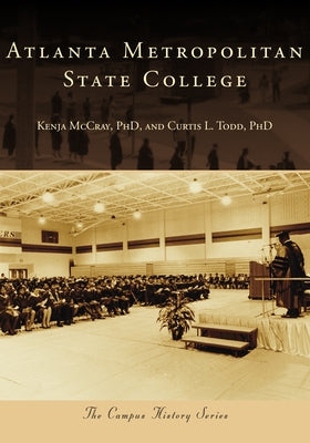 Atlanta Metropolitan State College Paperback Arcadia Publishing (SC)