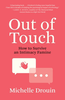 Out of Touch: How to Survive an Intimacy Famine Paperback MIT Press