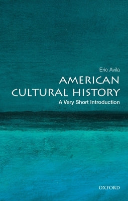 Cover of American Cultural History: A Very Short Introduction book by Oxford University Press, featuring historical American imagery.