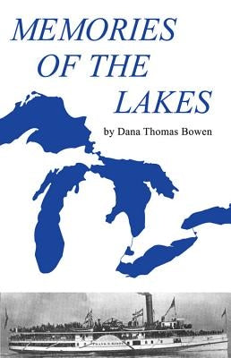 Memories of the Lakes by Bowen, Dana Thomas