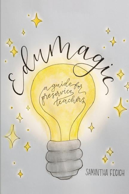 EduMagic: A Guide for Preservice Teachers Edumatch