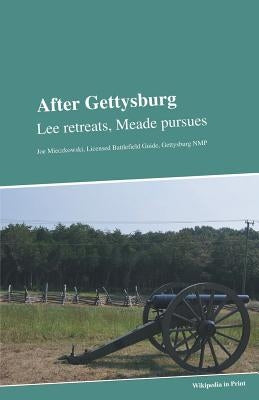 After Gettysburg: Lee Retreats, Meade Pursues Paperback Pediapress