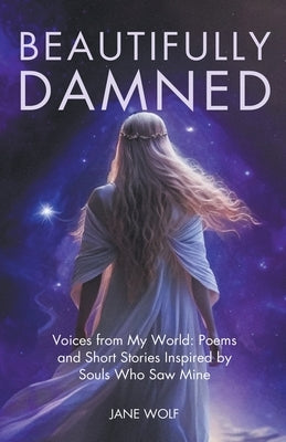 Beautifully Damned Paperback Jane Wolf