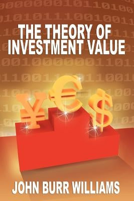 The Theory of Investment Value Paperback www.bnpublishing.com