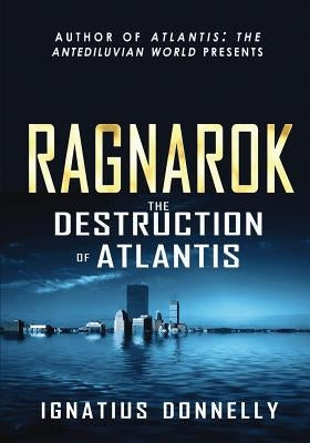 Ragnarok: The Destruction of Atlantis Paperback Createspace Independent Publishing Platform