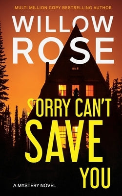Sorry Can't Save You: A Mystery Novel Paperback Independently Published