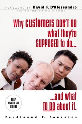 Why Customers Don't Do What They're Supposed to and What to Do about It Paperback McGraw-Hill Companies
