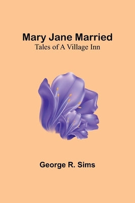Mary Jane Married: Tales of a Village Inn Paperback Alpha Edition