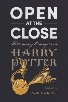 Open at the Close: Literary Essays on Harry Potter Paperback University Press of Mississippi