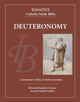 Deuteronomy: Ignatius Catholic Study Bible Ignatius Press