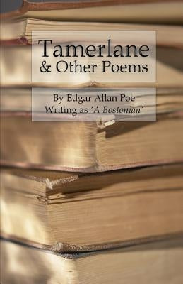 Tamerlane & Other Poems Paperback Createspace Independent Publishing Platform
