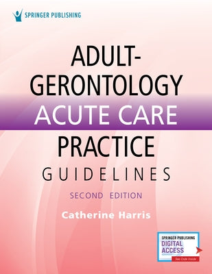 Adult-Gerontology Acute Care Practice Guidelines Paperback Springer Publishing Company