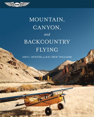 Mountain, Canyon, and Backcountry Flying Aviation Supplies & Academics