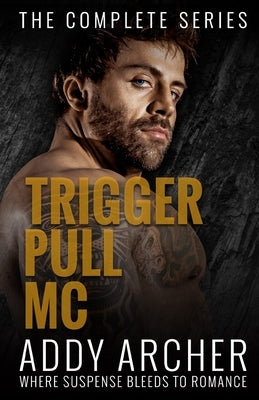 Trigger Pull MC: The Complete Series Paperback Independently Published