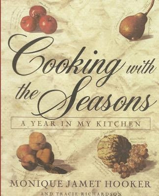 Cooking with the Seasons: A Year in my Kitchen Paperback Bounty Press