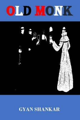 Old Monk Paperback Independently Published
