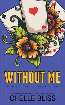 Without Me - Special Edition Paperback Bliss Ink
