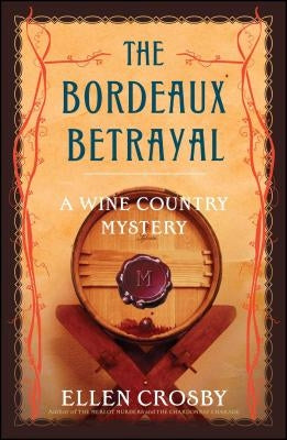 The Bordeaux Betrayal: A Wine Country Mystery Paperback Scribner Book Company