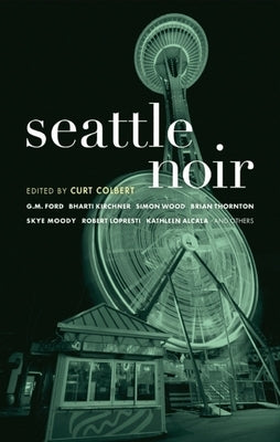 Seattle Noir Paperback Akashic Books