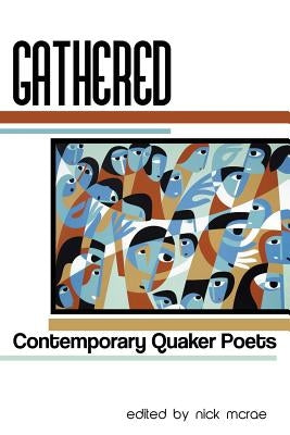 Gathered: Contemporary Quaker Poets Paperback Sundress Publications
