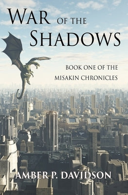 War of the Shadows: Book One of the Misakin Chronicles Paperback Silent E Publishing