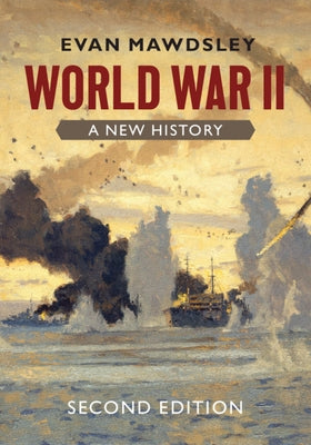 Paperback of "World War II: A New History" by Cambridge University Press, showing the book cover with historical imagery.