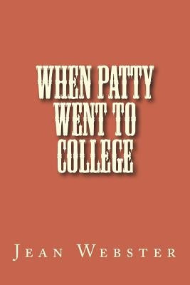 When Patty Went to College Paperback Createspace Independent Publishing Platform