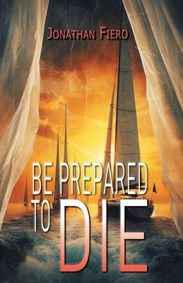 Be Prepared to Die Paperback Bottle Rocket Press