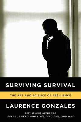 Surviving Survival: The Art and Science of Resilience Paperback W. W. Norton & Company