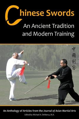 Chinese Swords: An Ancient Tradition and Modern Training Paperback Via Media Publishing Company
