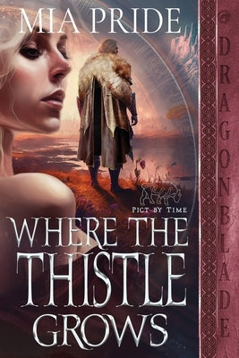 Where the Thistle Grows Paperback Dragonblade Publishing, Inc.